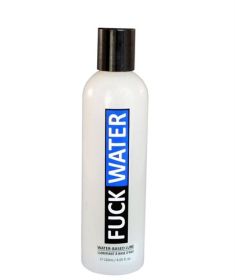 Fuck Water Water (Option: Based Lubricant  4 Fl. Oz.)